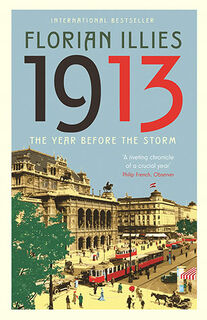 1913 - Florian Illies (ISBN 9781846689611)
