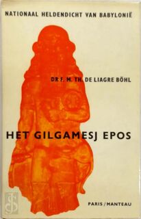 Het Gilgamesj Epos - Liagre Böhl (ISBN 9789060060186)
