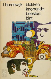 Blokken. Knorrende beesten. Bint - Ferdinand Bordewijk