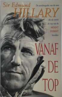 Vanaf de top - Sir Edmund Hillary (ISBN 9789055016341)