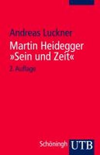 Martin Heidegger: Sein und Zeit - Andreas Luckner (ISBN 9783825219758)