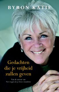 Gedachten die je vrijheid zullen geven - Byron Katie (ISBN 9789049200145)