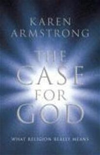 The Case for God - Karen Armstrong (ISBN 9781847920348)