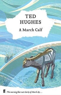 A March Calf - Ted Hughes (ISBN 9780571350247)