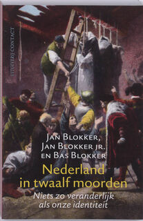 Nederland in twaalf moorden - Jan Blokker, Amp, Jan Bas / Blokker jr Blokker (ISBN 9789025425647)