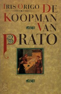 De koopman van Prato - Iris Origo, Koen van Gulik (ISBN 9789025465810)