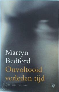 Onvoltooid verleden tijd - Martyn Bedford, Piet Verhagen (ISBN 9789041404145)