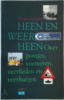 Heen en weer heen - Arend van Dam (ISBN 9789064101786)