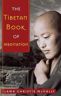 The Tibetan Book of Meditation - Lama Christie McNally (ISBN 9780385518154)