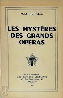 Les Mystères des Grands Opéras - Max Heindel