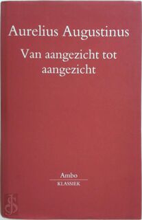 Van aangezicht tot aangezicht - A. Augustinus (ISBN 9789026318900)