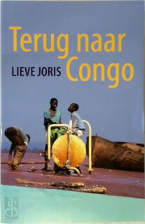 Terug naar Congo - Lieve Joris