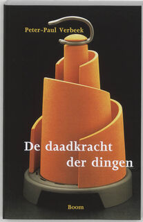 De daadkracht der dingen - Peter-Paul Verbeek (ISBN 9789053526309)