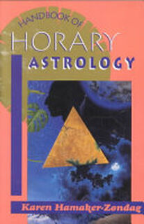 Handbook of Horary Astrology - Karen Hamaker-Zondag (ISBN 9780877286646)
