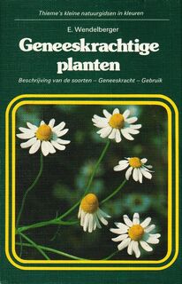Geneeskrachtige planten - Wendelberger (ISBN 9789003965905)