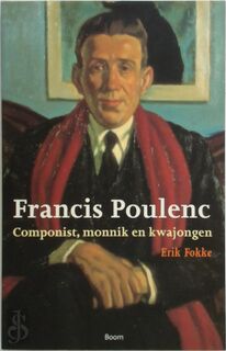 Francis Poulenc - Erik Fokke (ISBN 9789053525159)
