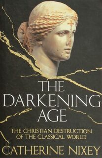 Darkening Age - Catherine Nixey (ISBN 9781509816064)