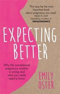 Expecting Better - Emily Oster (ISBN 9781409177920)