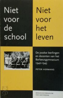 Niet voor de school, niet voor het leven - Peter Hermans, Peter Kohnhorst