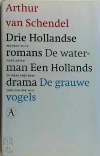 Drie Hollandse romans - Arthur van Schendel (ISBN 9789025367411)
