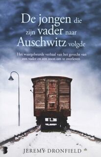 De jongen die zijn vader naar Auschwitz volgde - Jeremy Dronfield (ISBN 9789022590416)