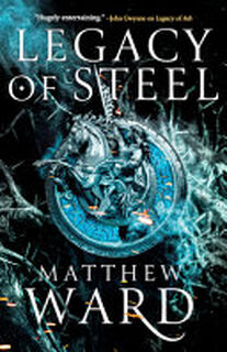Legacy of Steel - Mat Ward (ISBN 9780316457903)