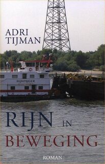 Rijn in beweging - A J Tijman (ISBN 9789081127813)