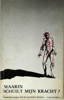 Waarin schuilt mijn kracht? - Rosa Wouters (ISBN 9789071221071)