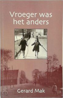 Vroeger was het anders - Gerard Mak (ISBN 9789088420276)
