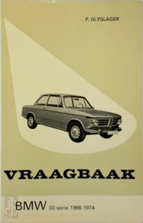 Vraagbaak BMW 02 -serie 1966-1974 - Piet Olyslager (ISBN 9789020111569)