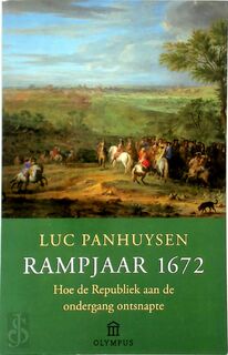 Rampjaar 1672 - Luc Panhuysen (ISBN 9789046701232)