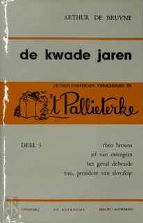 De kwade jaren Deel 3 - Arthur De Bruyne