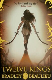 Twelve Kings - Bradley Beaulieu (ISBN 9781473203020)