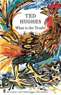 What is the Truth? - Ted Hughes (ISBN 9780571349401)