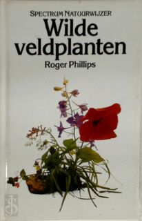 Wilde veldplanten - Roger Phillips, Martyn Rix, Suzette Stumpel-rienks (ISBN 9789027490384)