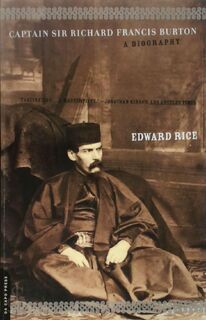 Captain Sir Richard Francis Burton - Edward Rice (ISBN 9780306810282)