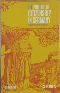 The Politics of Citizenship in Germany - Eli Nathans (ISBN 9781859737767)