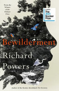 Bewilderment - Richard Powers (ISBN 9781785152634)