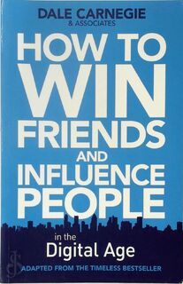How to Win Friends and Influence People in the Digital Age - Dale Carnegie (ISBN 9780857207289)