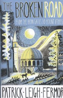 Broken road - Patrick Leigh Fermor (ISBN 9781848547544)