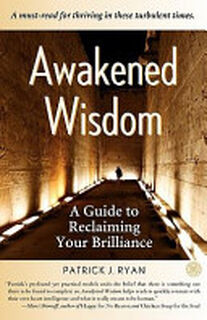 Awakened Wisdom - Patrick Ryan (ISBN 9780984236305)