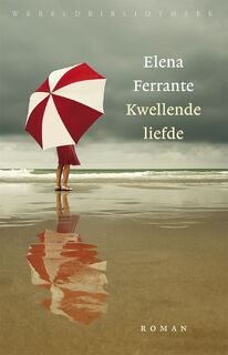 Kwellende liefde - Elena Ferrante (ISBN 9789028441835)