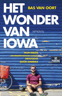 Het wonder van Iowa - Bas van Oort (ISBN 9789044640083)