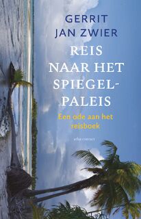 Reis naar het spiegelpaleis - Gerrit Jan Zwier (ISBN 9789045043777)