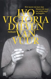 Dieven van vuur - Ivo Victoria (ISBN 9789048867097)