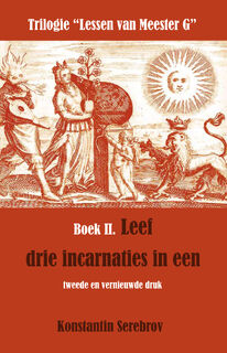 Leef drie incarnaties in een - Konstantin Serebrov (ISBN 9789077820384)