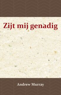 Zijt mij genadig - Andrew Murray, J.I. Marais (ISBN 9789066592407)