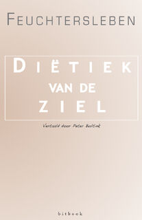 Diëtiek van de ziel - Freiherr Ernst von Feuchtersleben (ISBN 9789082757781)