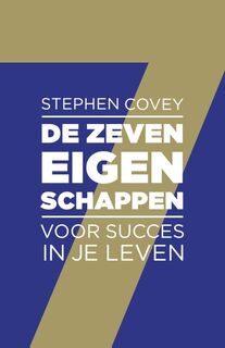 De zeven eigenschappen voor succes in je leven - Stephen R. Covey (ISBN 9789047006817)