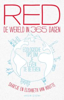 Red de wereld in 365 dagen - Elisabeth Van Houtte, Saartje Van Houtte (ISBN 9789464103854)